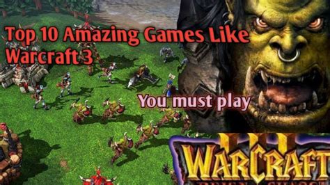 games like warcraft 3|Looking for a game similar to Warcraft 3 + recommendations..